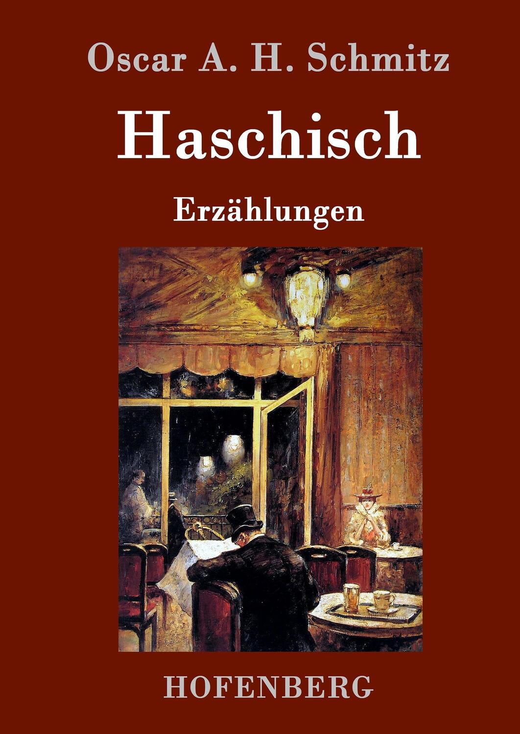 Cover: 9783743702509 | Haschisch | Erzählungen | Oscar A. H. Schmitz | Buch | 84 S. | Deutsch
