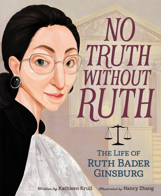 Cover: 9780062662798 | No Truth Without Ruth: The Life of Ruth Bader Ginsburg | Krull | Buch