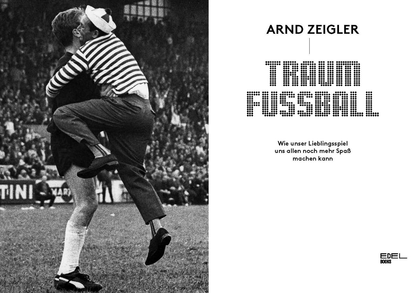 Bild: 9783841907318 | Traumfußball | Arnd Zeigler | Taschenbuch | 272 S. | Deutsch | 2020