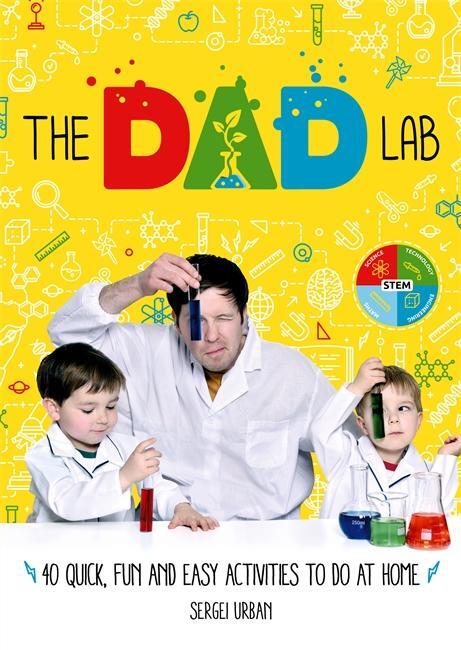 Cover: 9781788700597 | TheDadLab: 40 Quick, Fun and Easy Activities to do at Home | Urban
