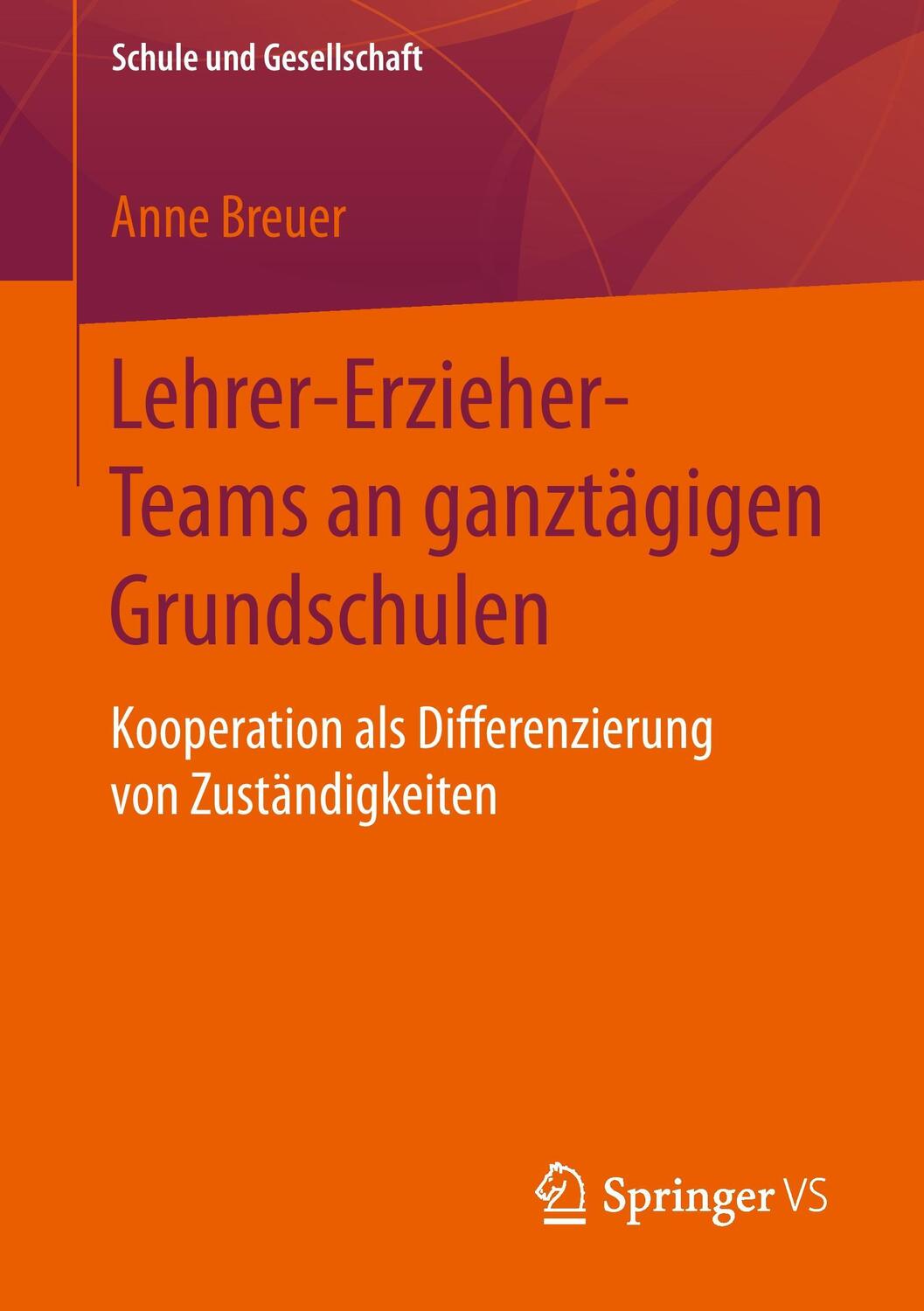 Cover: 9783658094904 | Lehrer-Erzieher-Teams an ganztägigen Grundschulen | Anne Breuer | Buch