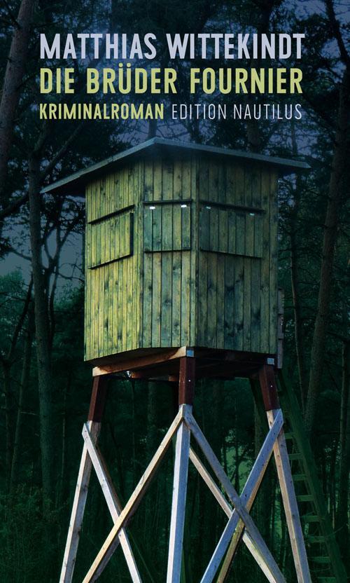 Cover: 9783960542261 | Die Brüder Fournier | Kriminalroman | Matthias Wittekindt | Buch