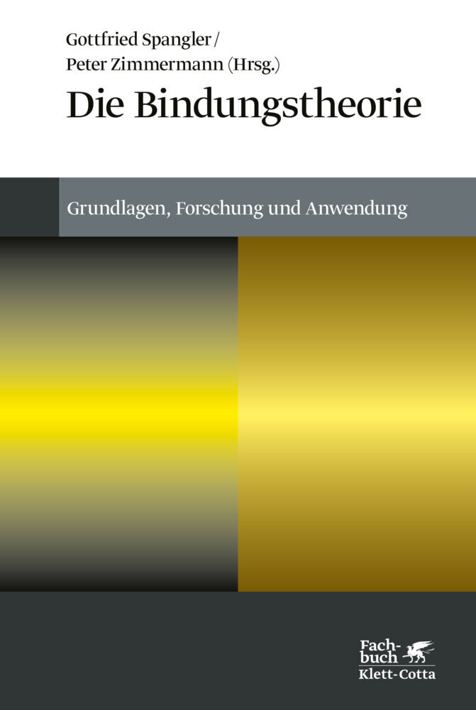 Cover: 9783608946284 | Die Bindungstheorie | Grundlagen, Forschung und Anwendung | Buch