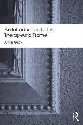 Cover: 9780415817288 | An Introduction to the Therapeutic Frame | Anne Gray | Taschenbuch