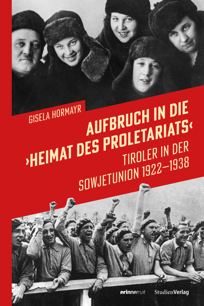 Cover: 9783706562201 | Aufbruch in die "Heimat des Proletariats" | Gisela Hormayr | Buch