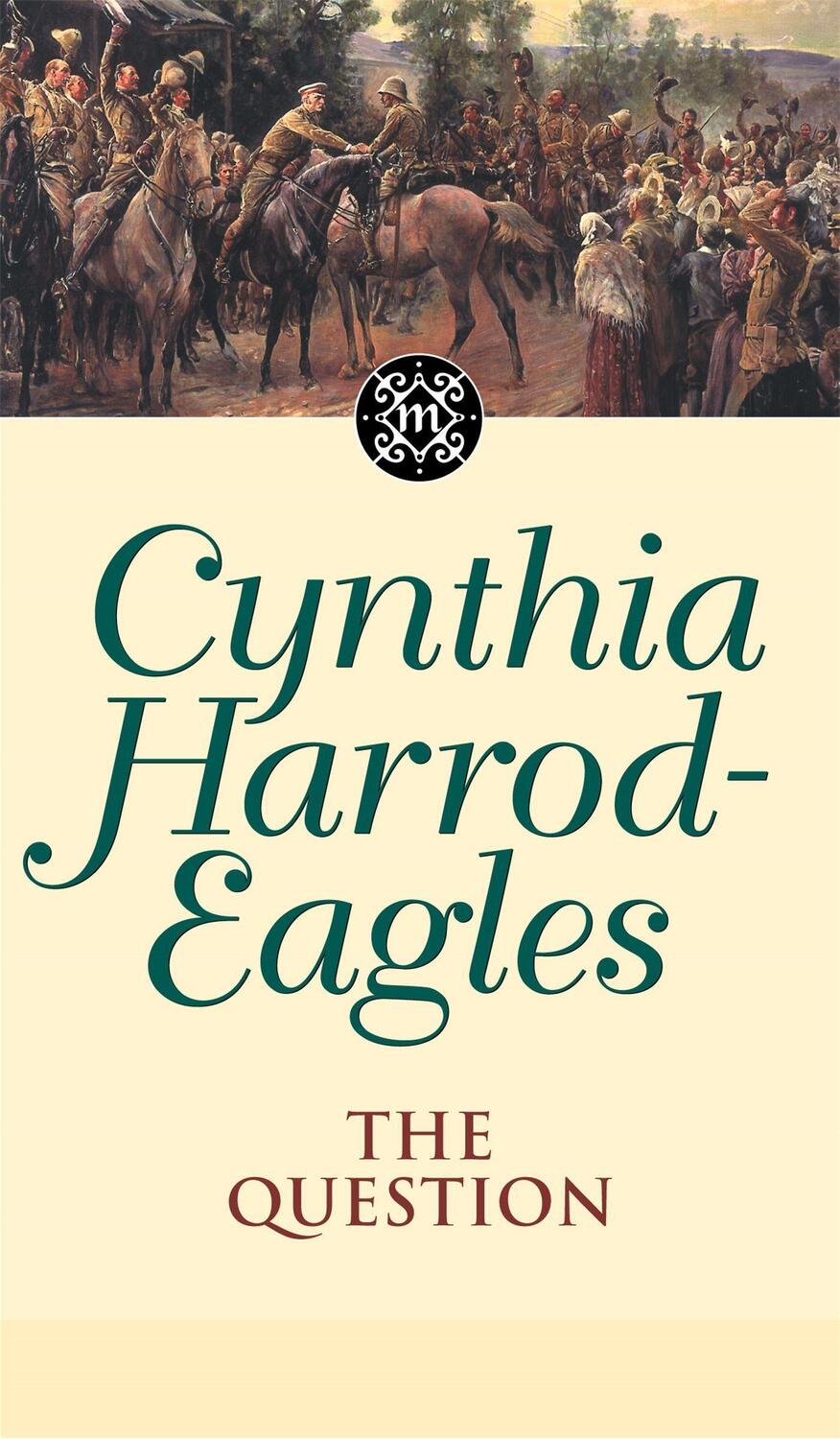 Cover: 9780751525298 | The Question | The Morland Dynasty, Book 25 | Cynthia Harrod-Eagles