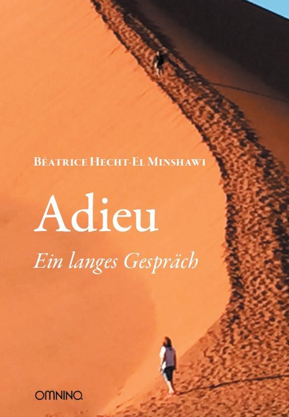Cover: 9783958941144 | Adieu | Ein langes Gespräch | Béatrice Hecht-El Minshawi | Taschenbuch