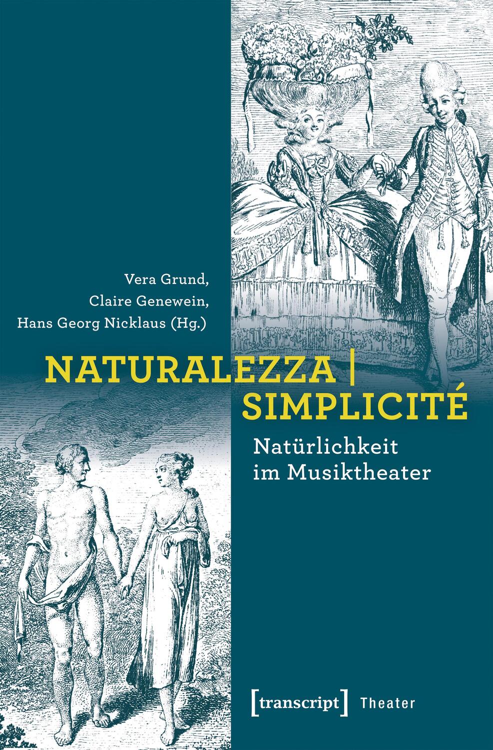 Cover: 9783837638615 | Naturalezza Simplicité - Natürlichkeit im Musiktheater | Grund (u. a.)
