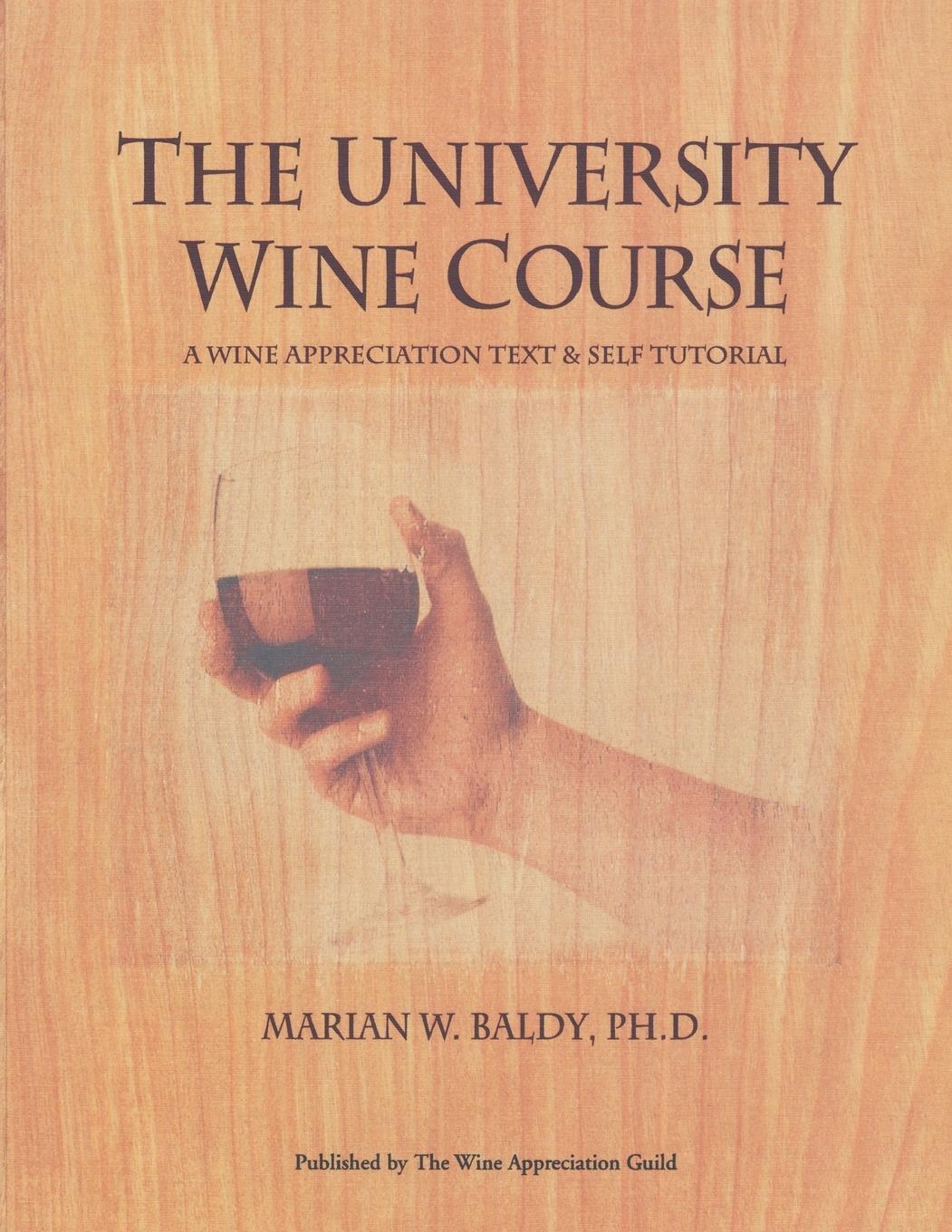 Cover: 9780932664693 | University Wine Course | Marian Baldy | Taschenbuch | Paperback | 2014