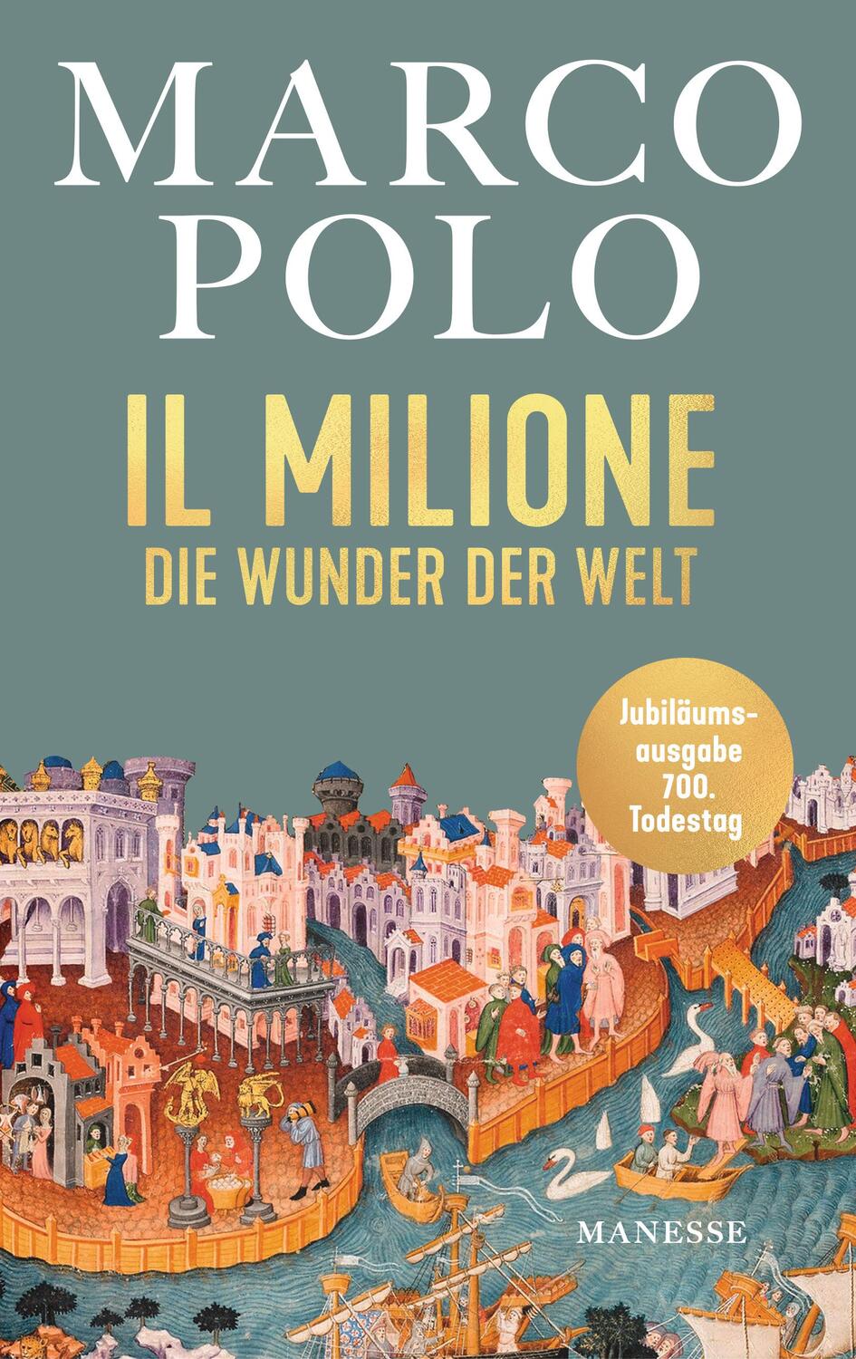 Cover: 9783717525660 | Il Milione | Marco Polo | Buch | Manesse Bibliothek der Weltliteratur