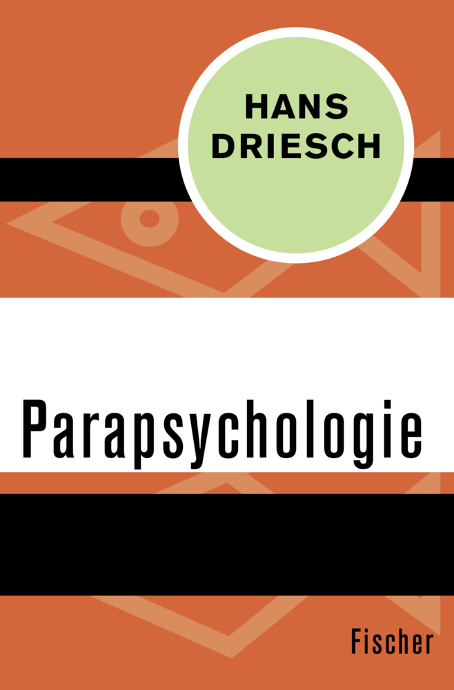 Cover: 9783596305247 | Parapsychologie | Nachw. v. Hans Bender | Hans Driesch | Taschenbuch