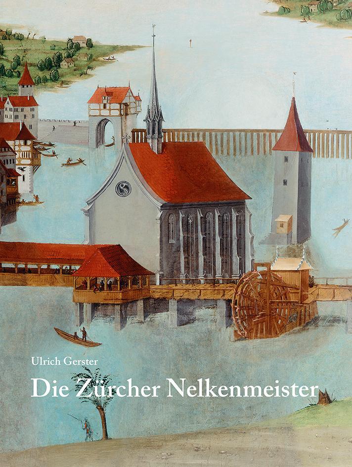 Cover: 9783039420360 | Die Zürcher Nelkenmeister | Ulrich Gerster | Buch | 356 S. | Deutsch