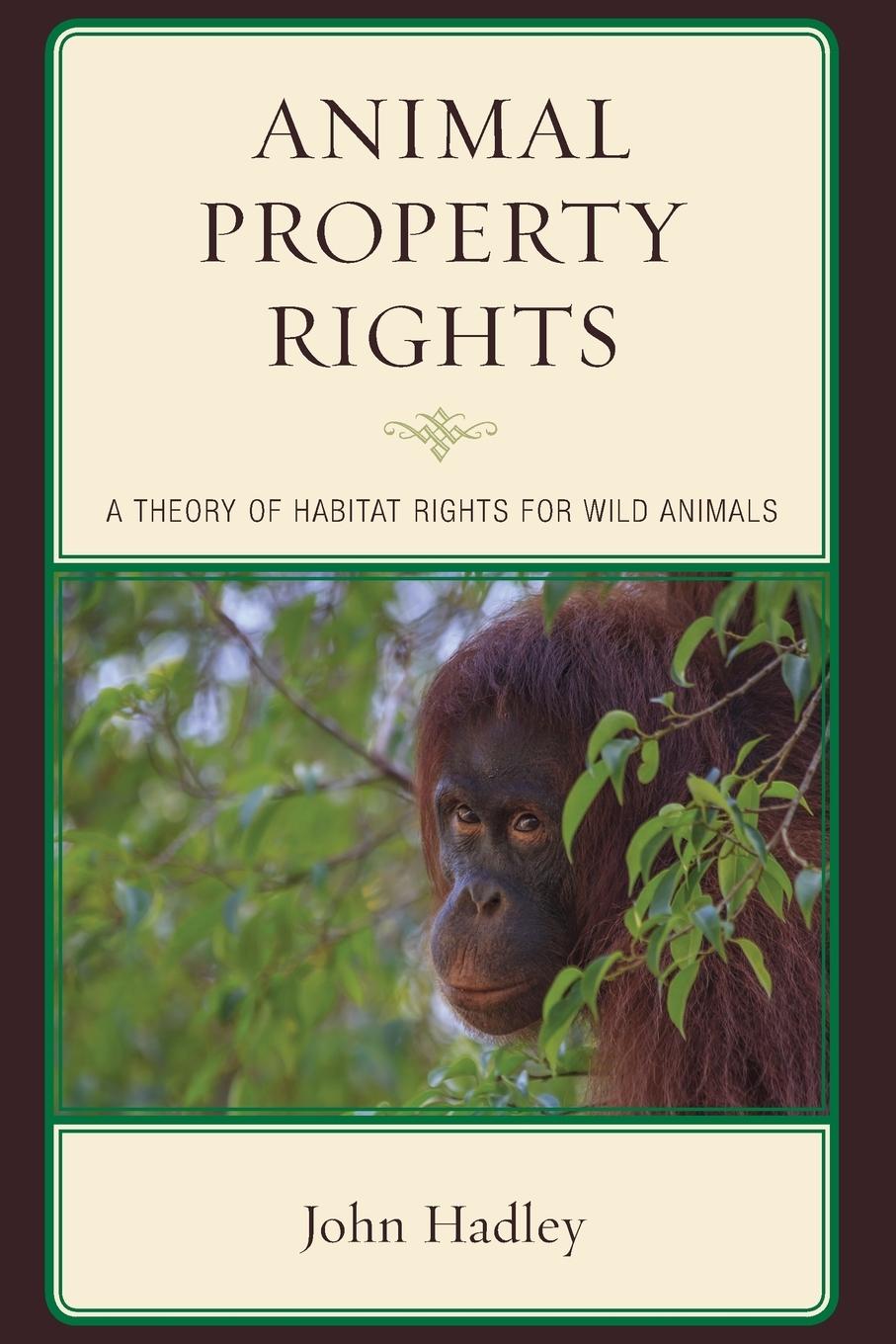 Cover: 9781498524339 | Animal Property Rights | A Theory of Habitat Rights for Wild Animals