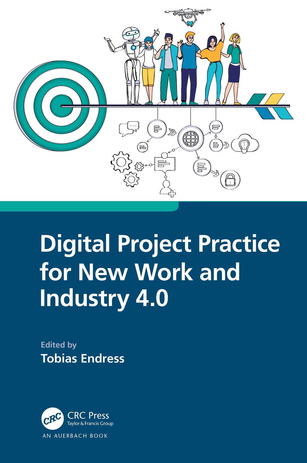 Cover: 9781032276045 | Digital Project Practice for New Work and Industry 4.0 | Endress