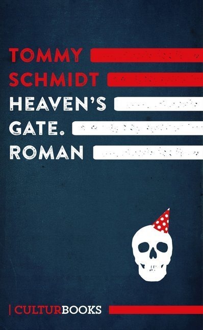 Cover: 9783959880213 | Heaven's Gate | Roman | Tommy Schmidt | Taschenbuch | 360 S. | Deutsch