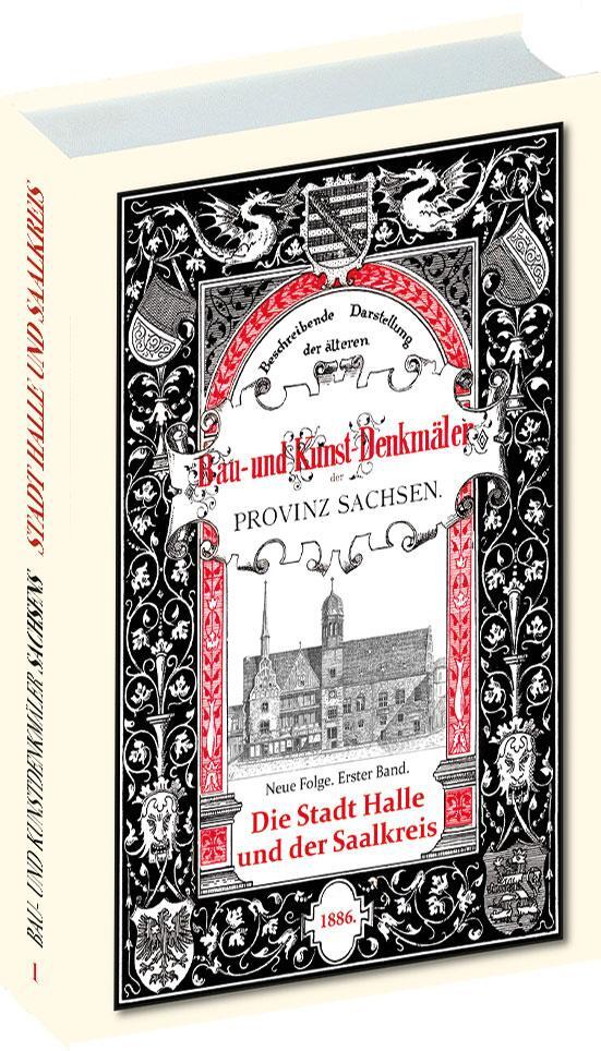 Cover: 9783936030419 | Bau- und Kunstdenkmäler Stadt HALLE und der SAALKREIS 1886 | Buch
