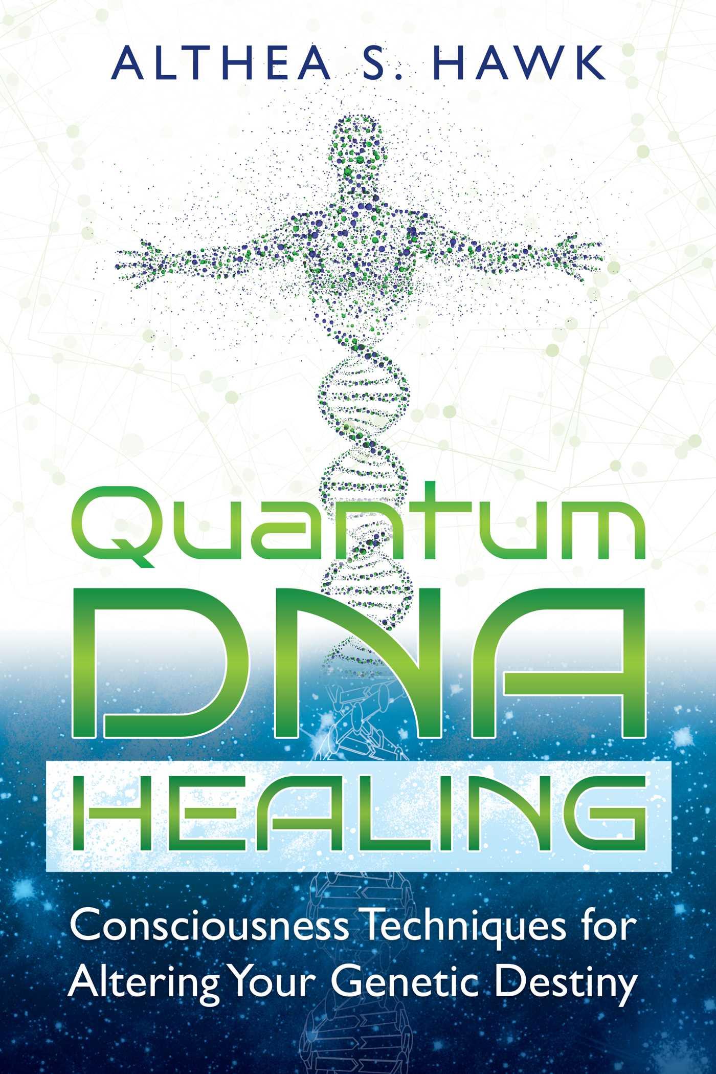 Cover: 9781591432876 | Quantum DNA Healing | Althea S Hawk | Taschenbuch | Englisch | 2017