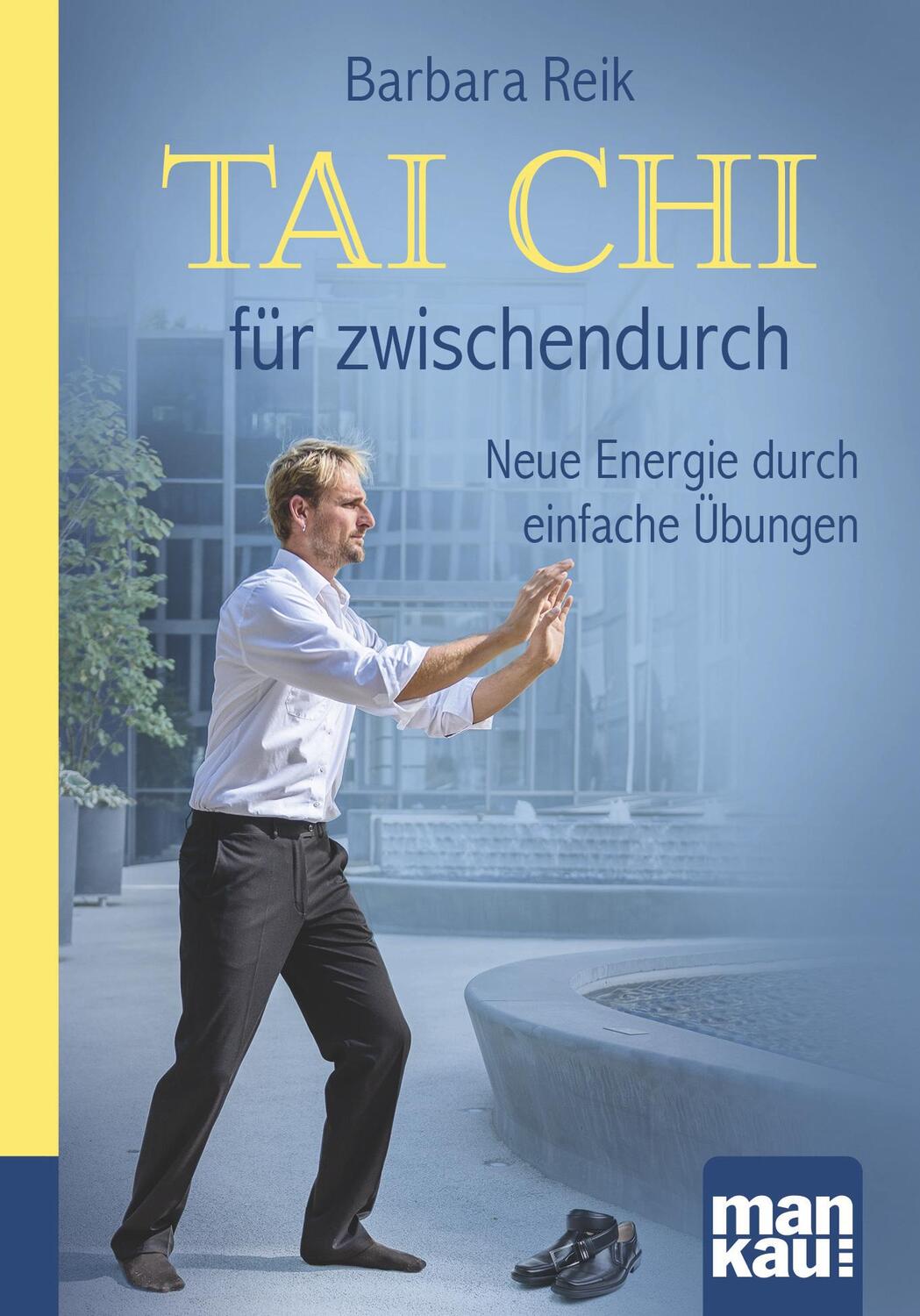 Cover: 9783863743772 | Tai Chi für zwischendurch. Kompakt-Ratgeber | Barbara Reik | Buch