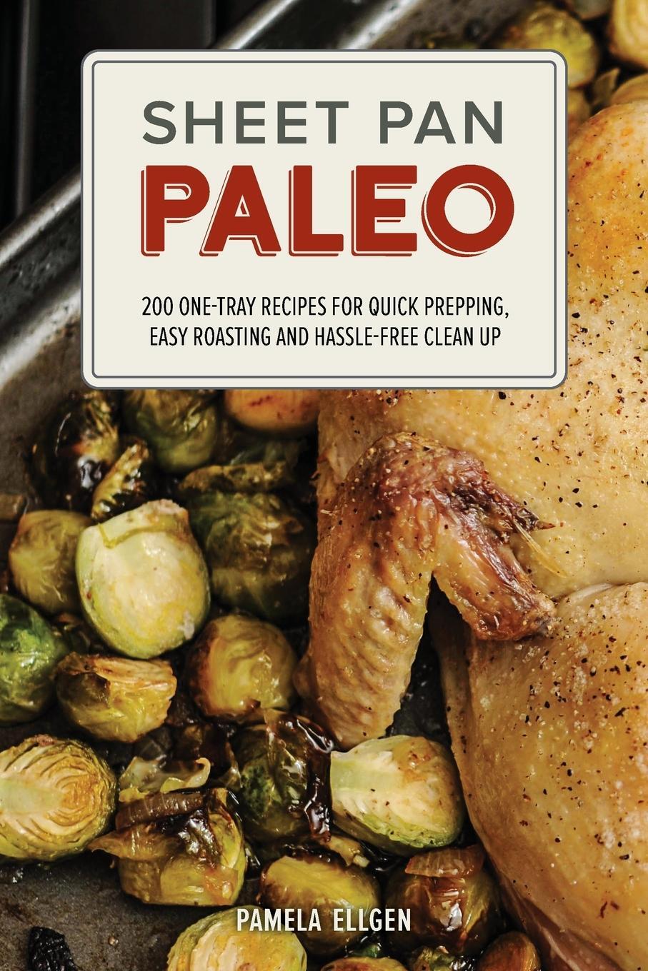 Cover: 9781612435237 | Sheet Pan Paleo | Pamela Ellgen | Taschenbuch | Paperback | Englisch