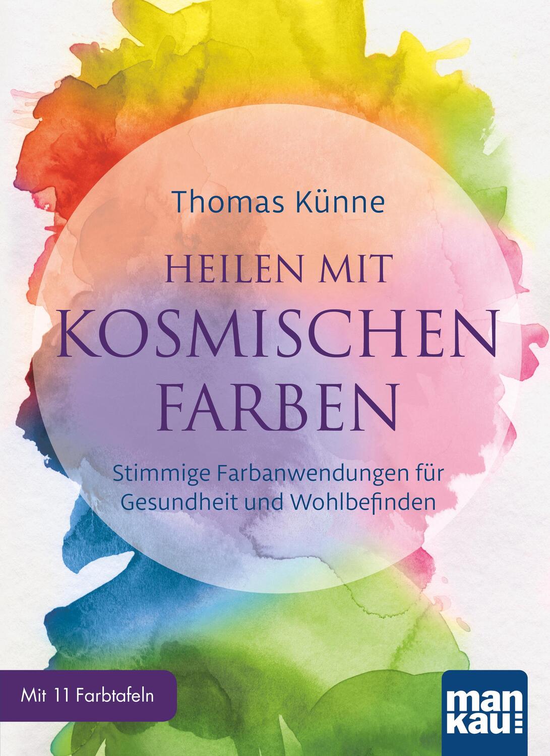 Cover: 9783863743529 | Heilen mit kosmischen Farben | Thomas Künne | Taschenbuch | Deutsch