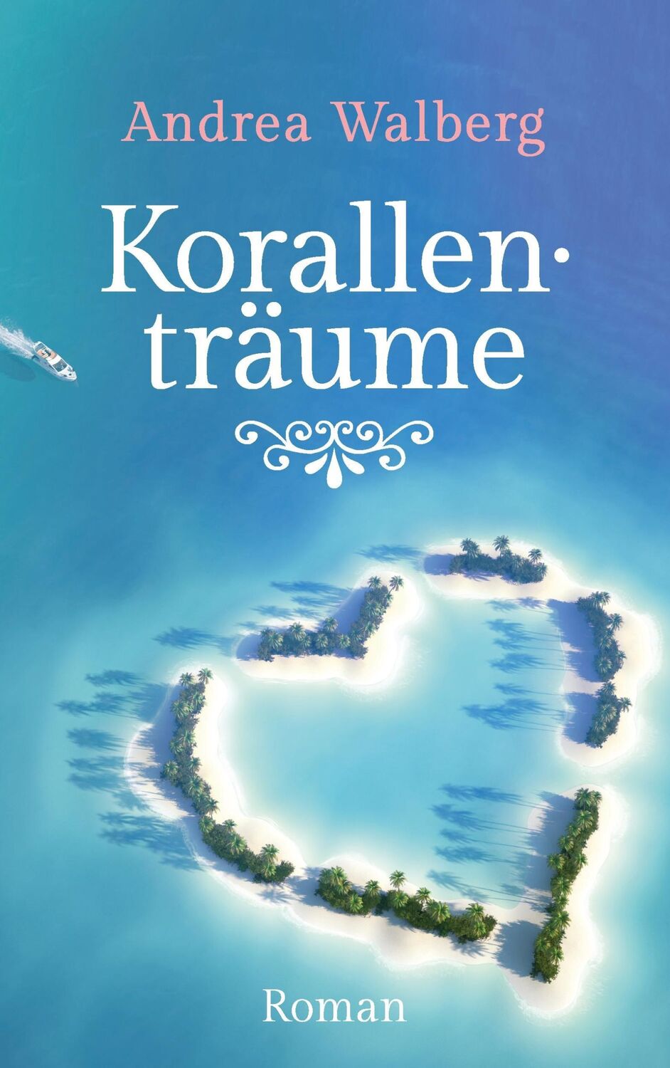 Cover: 9783743102477 | Korallenträume | Andrea Walberg | Taschenbuch | Paperback | 256 S.