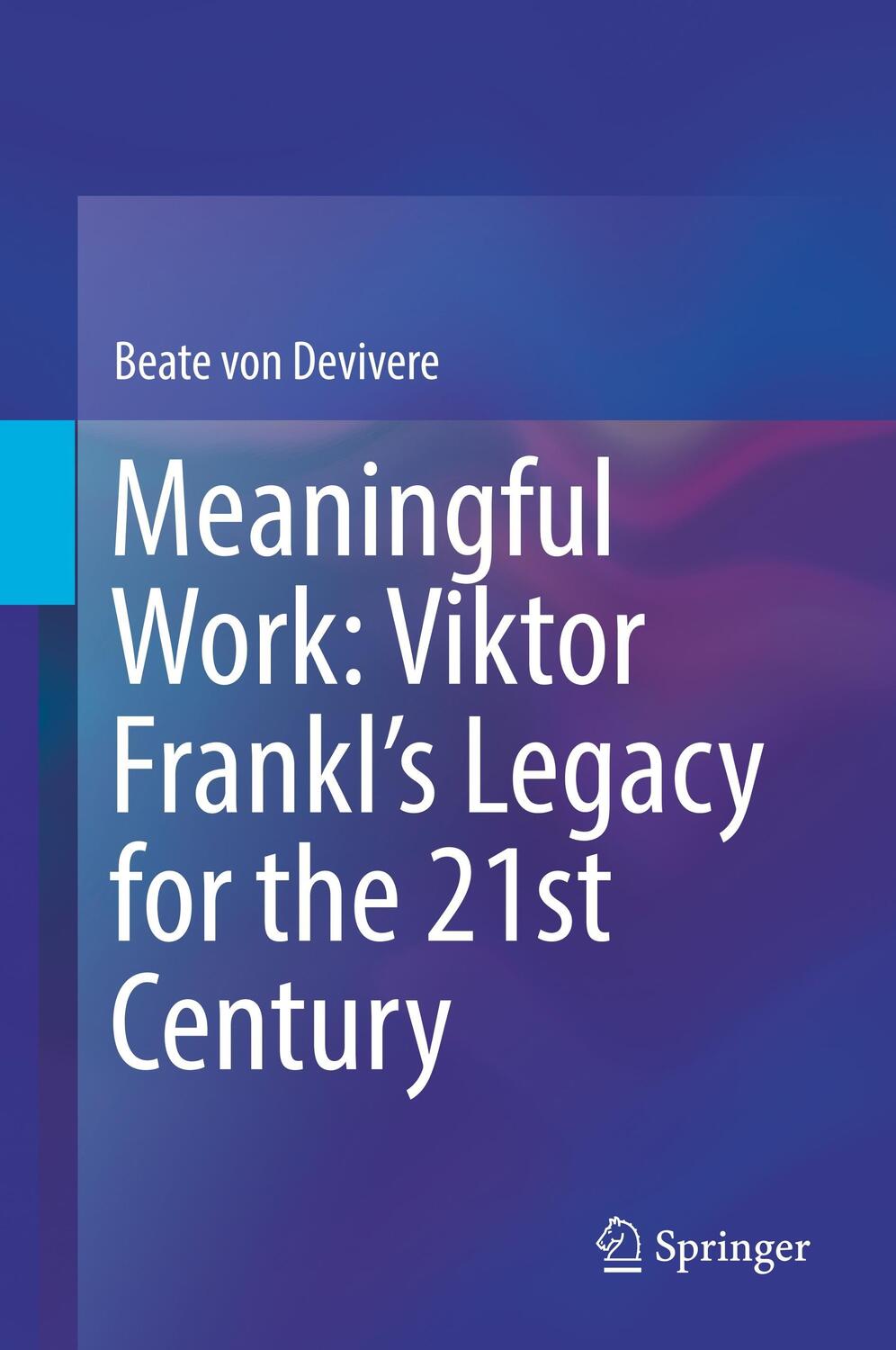 Cover: 9783319897905 | Meaningful Work: Viktor Frankl¿s Legacy for the 21st Century | Buch
