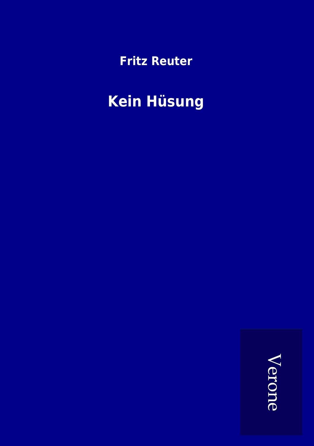 Cover: 9789925007912 | Kein Hüsung | Fritz Reuter | Taschenbuch | Paperback | 220 S. | 2016