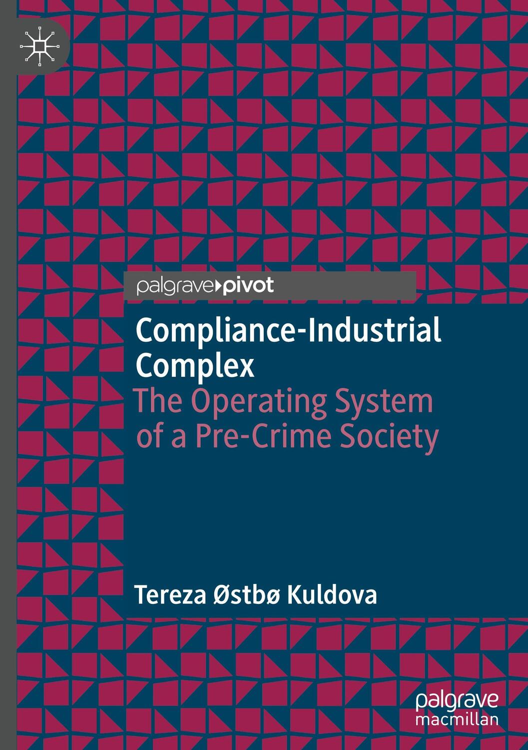 Cover: 9783031192234 | Compliance-Industrial Complex | Tereza Østbø Kuldova | Buch | Englisch