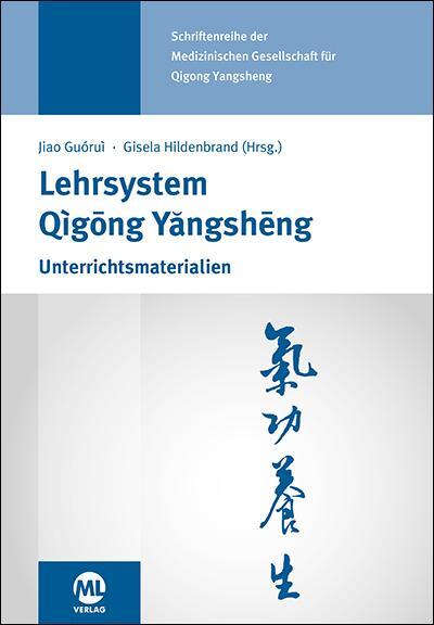 Cover: 9783947566785 | Lehrsystem Qigong Yangsheng | Guorui Jiao (u. a.) | Buch | 384 S.