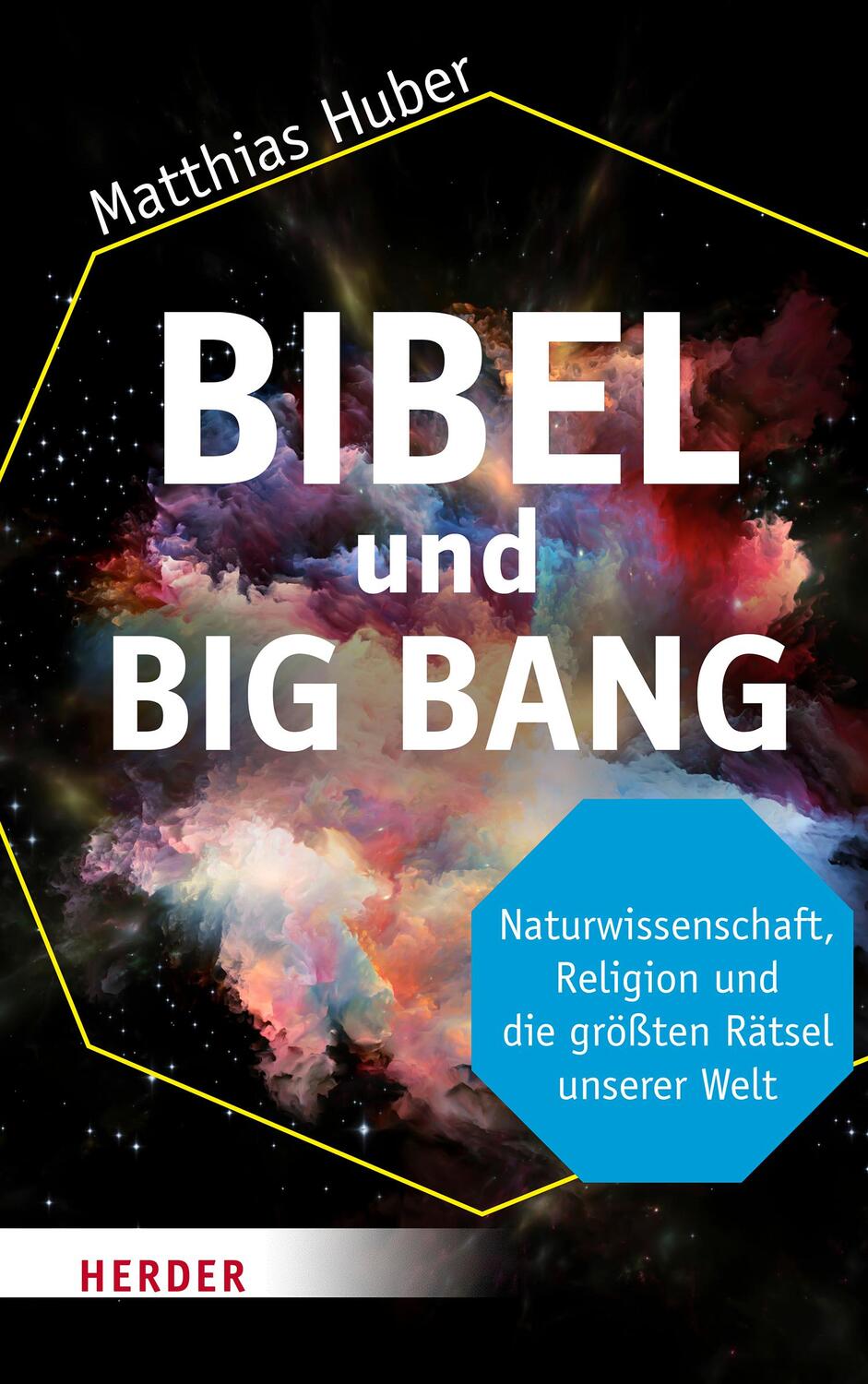 Cover: 9783451390098 | Bibel und Big Bang | Matthias Huber | Buch | 224 S. | Deutsch | 2022