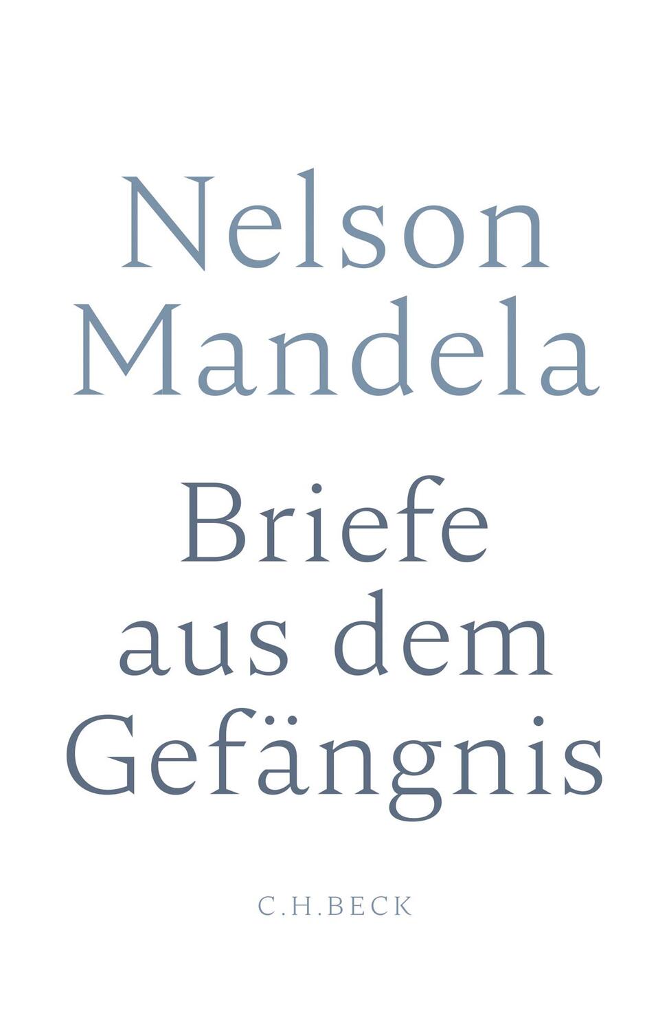 Cover: 9783406718342 | Briefe aus dem Gefängnis | Nelson Mandela | Buch | gebunden | 752 S.