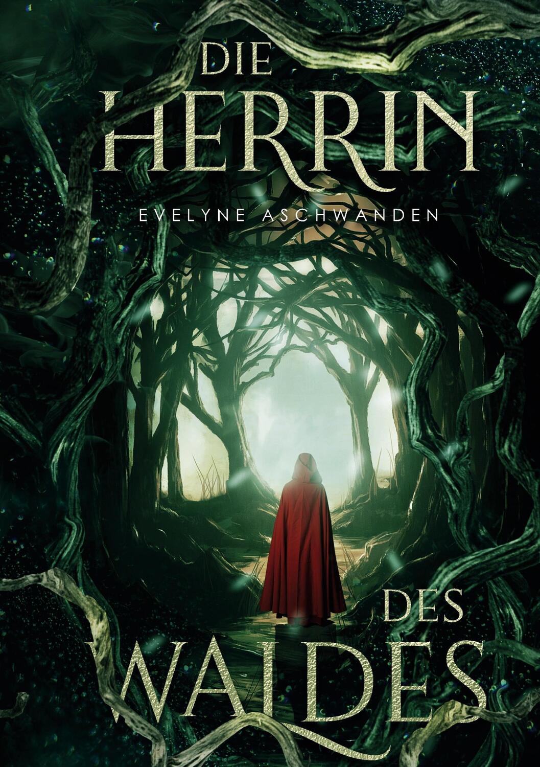 Cover: 9783754649657 | Die Herrin des Waldes | Evelyne Aschwanden | Taschenbuch | Paperback