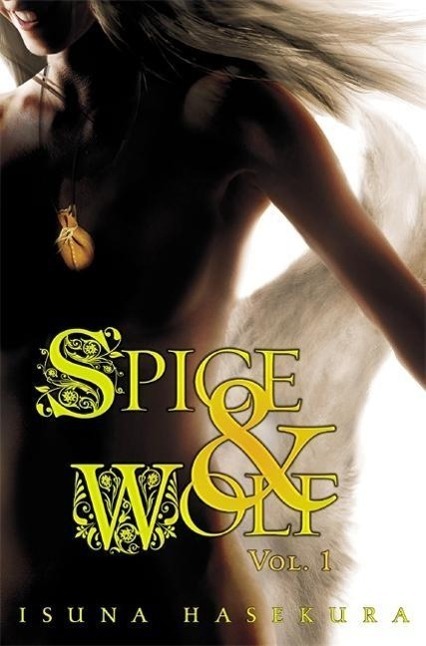 Cover: 9780759531048 | Spice and Wolf, Vol. 1 (Light Novel) | Isuna Hasekura | Taschenbuch