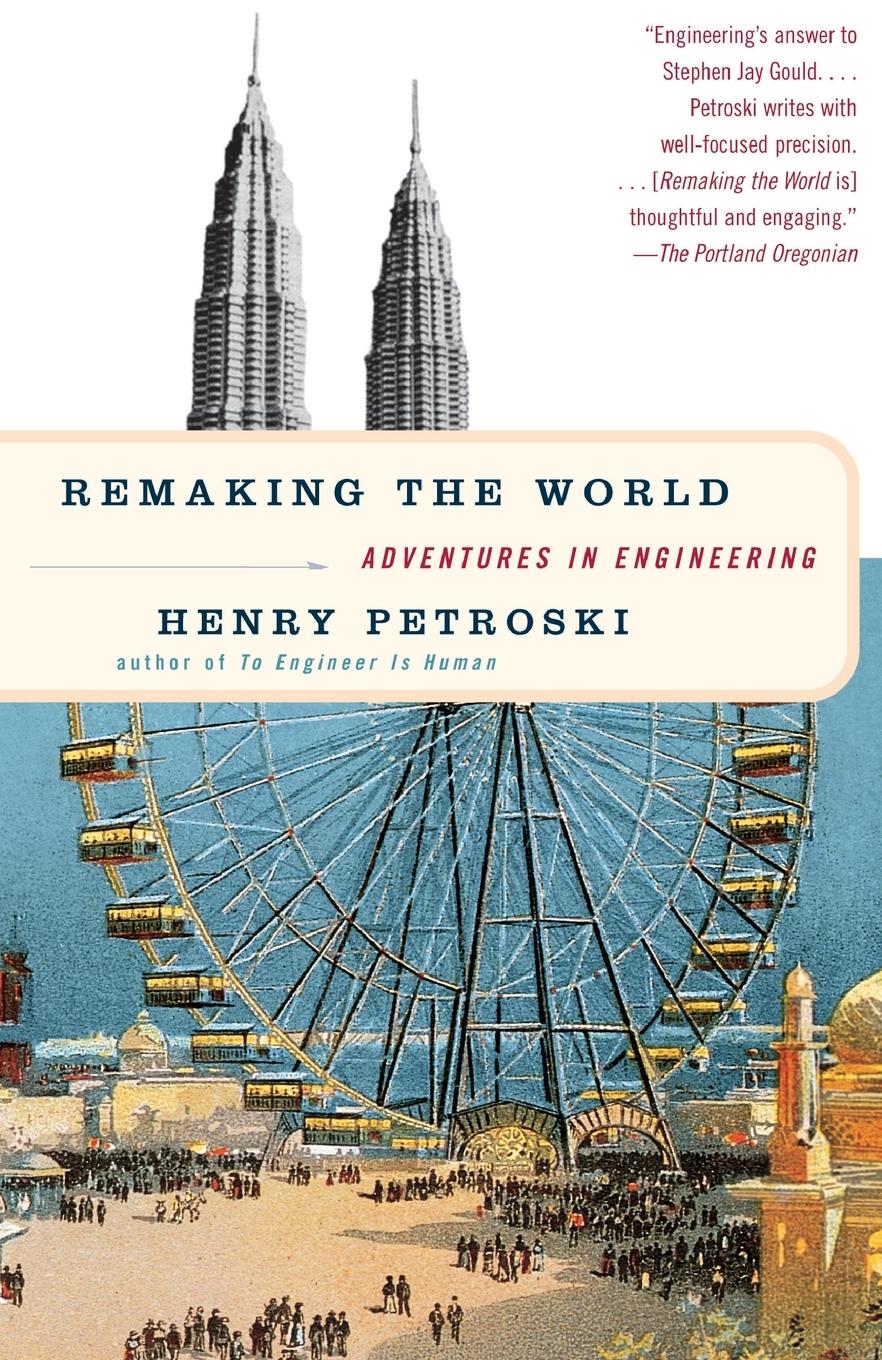 Cover: 9780375700248 | Remaking the World | Adventures in Engineering | Henry Petroski | Buch