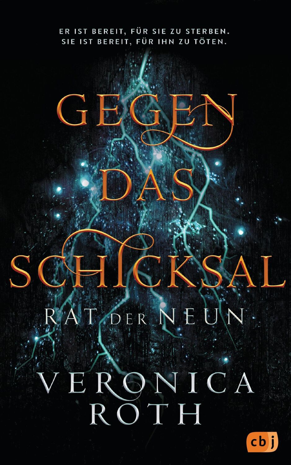 Cover: 9783570165034 | Rat der Neun - Gegen das Schicksal | Veronica Roth | Buch | 544 S.