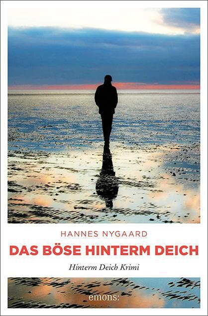 Cover: 9783740808044 | Das Böse hinterm Deich | Hinterm Deich Krimi | Hannes Nygaard | Buch