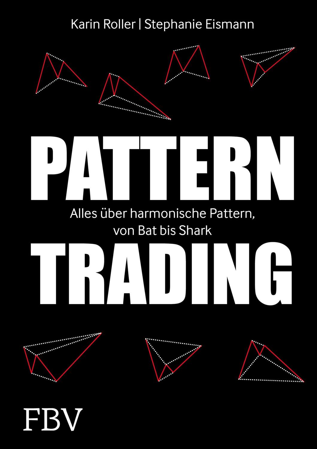 Cover: 9783898798648 | Pattern-Trading | Alles über harmonische Pattern, von Bat bis Shark