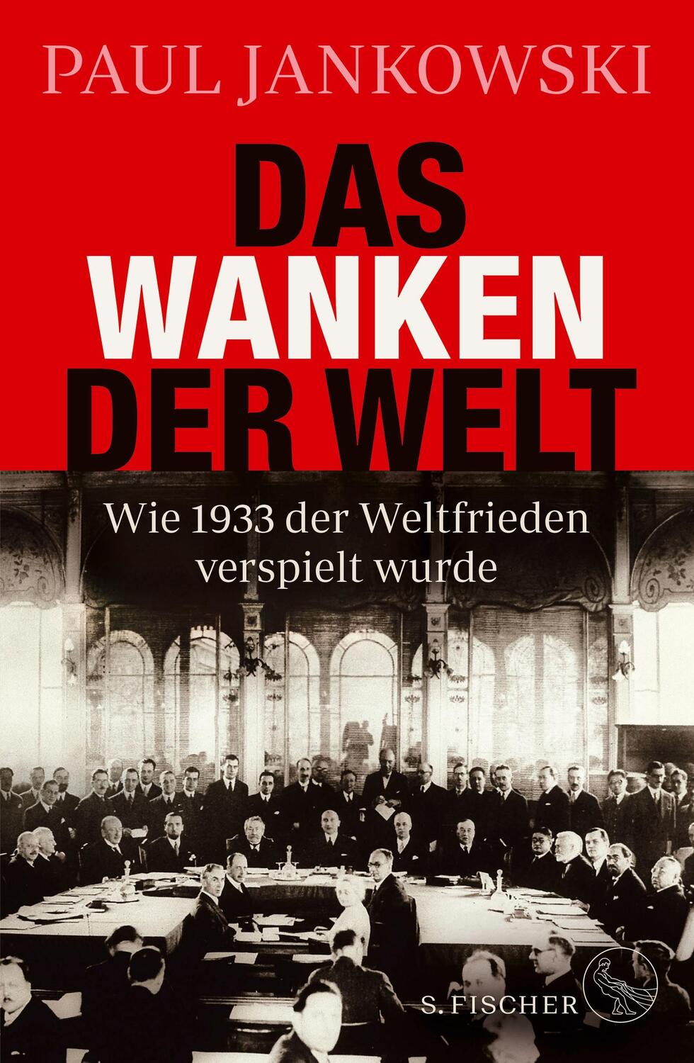 Cover: 9783103972368 | Das Wanken der Welt | Wie 1933 der Weltfrieden verspielt wurde | Buch
