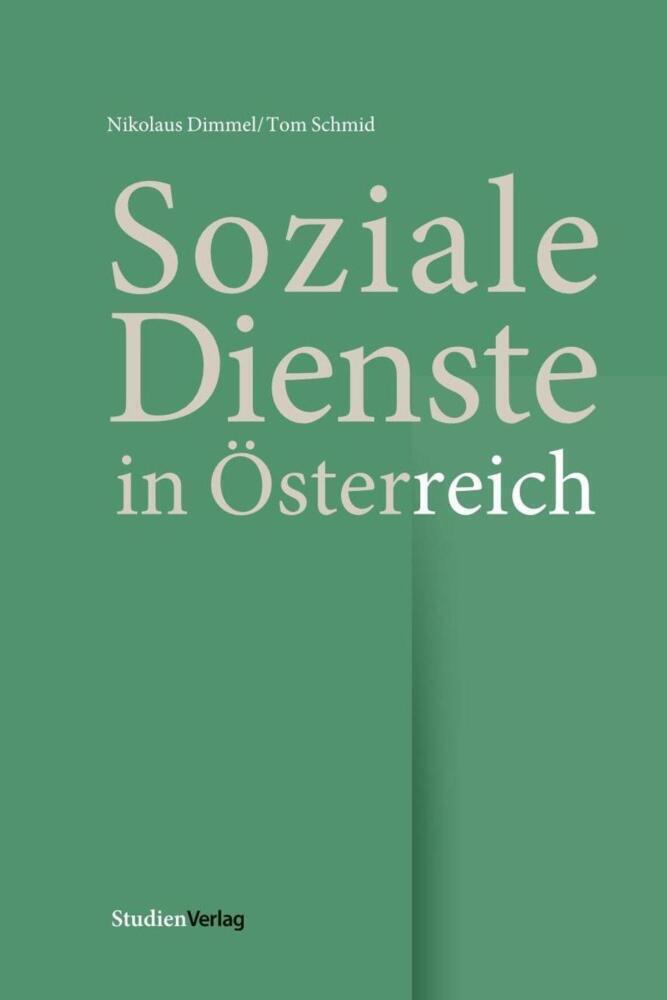 Cover: 9783706551168 | Soziale Dienste in Österreich | Nikolaus Dimmel (u. a.) | Taschenbuch