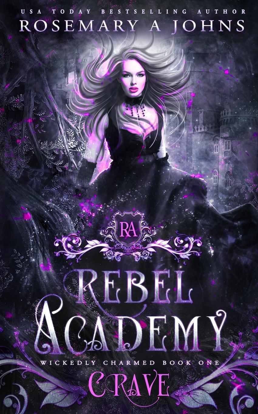 Cover: 9781916215726 | Rebel Academy | Crave | Rosemary A Johns | Taschenbuch | Paperback