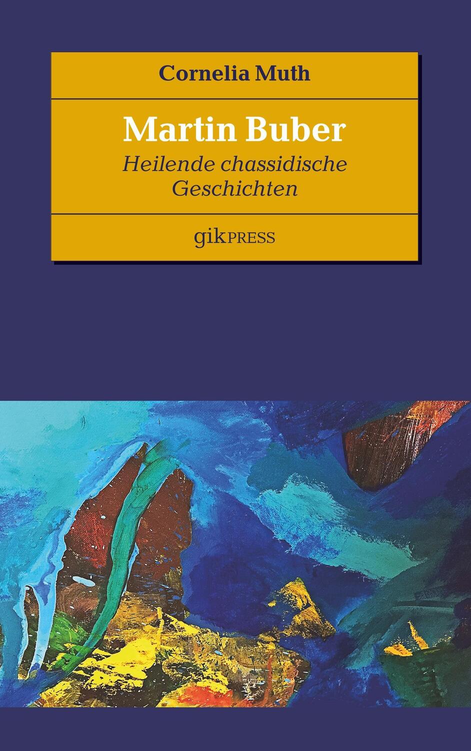 Cover: 9783752861112 | Martin Buber | Heilende chassidische Geschichten | Cornelia Muth