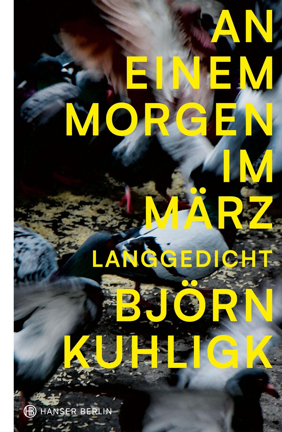 Cover: 9783446276383 | An einem Morgen im März | Langgedicht | Björn Kuhligk | Buch | Deutsch