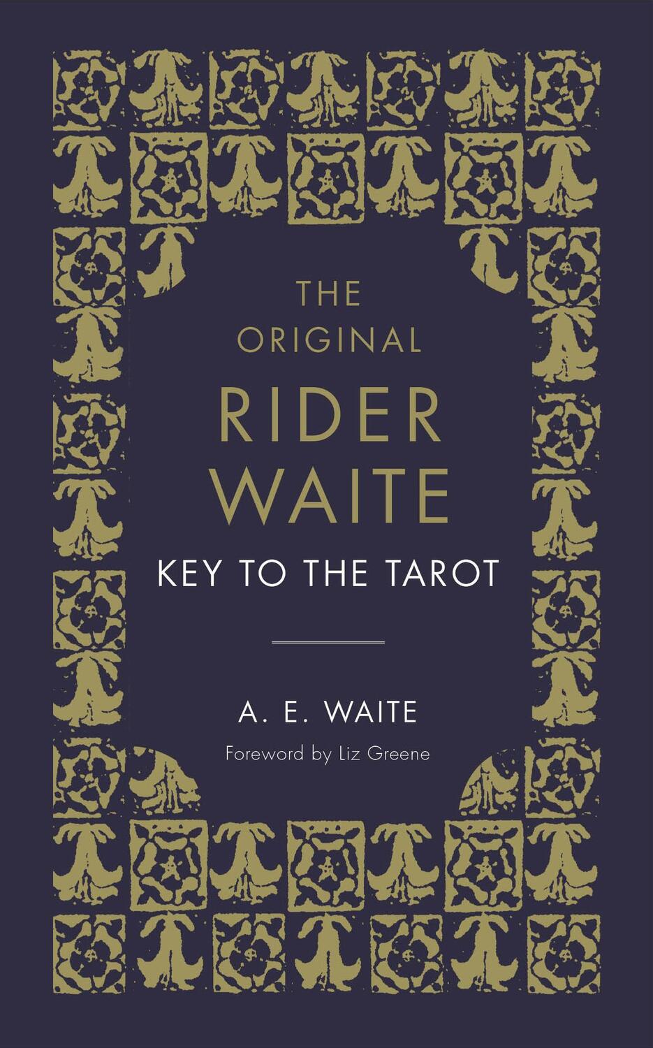 Cover: 9781846046520 | The Key To The Tarot | A. E. Waite | Buch | Gebunden | Englisch | 2020