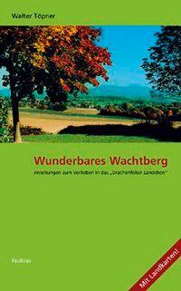 Cover: 9783790213188 | Wunderbares Wachtberg | Walter Töpner | Taschenbuch | 231 S. | Deutsch