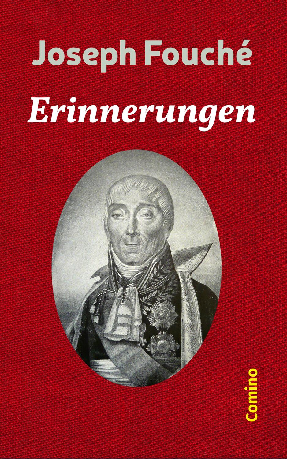 Cover: 9783945831236 | Erinnerungen | Joseph Fouché | Taschenbuch | Paperback | Deutsch