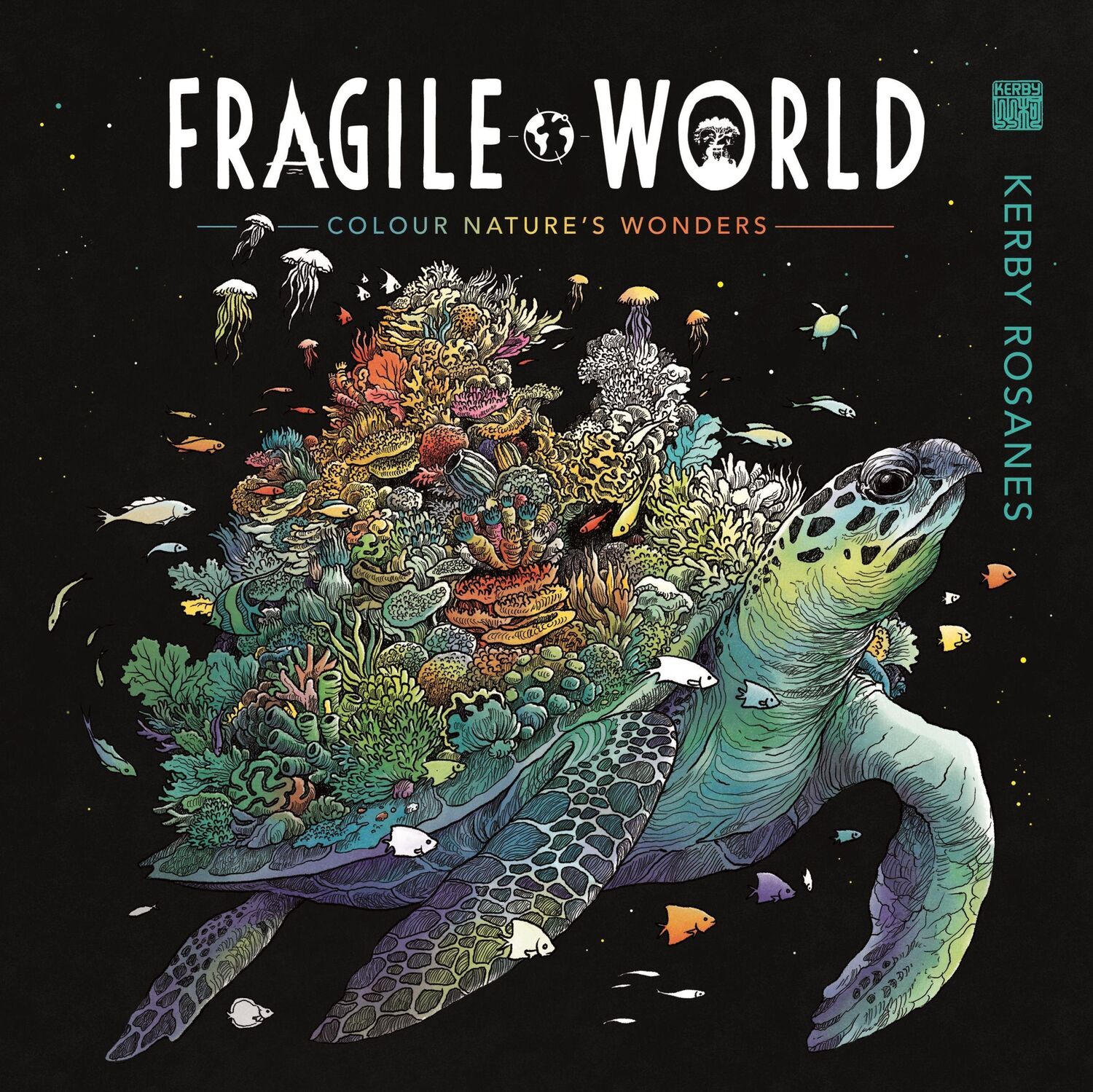 Cover: 9781912785254 | Fragile World | Colour Nature's Wonders | Kerby Rosanes | Taschenbuch