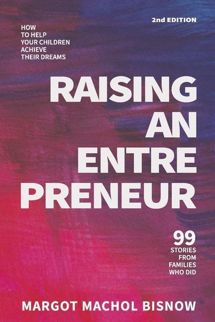 Cover: 9781098377748 | Raising an Entrepreneur: How to Help Your Children Achieve Their...
