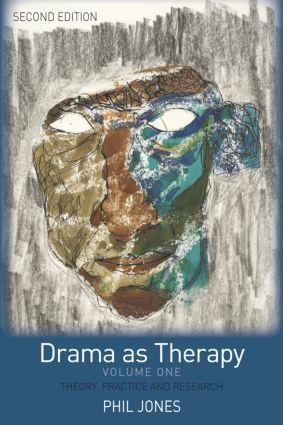 Cover: 9780415415569 | Drama as Therapy Volume 1 | Theory, Practice and Research | Phil Jones