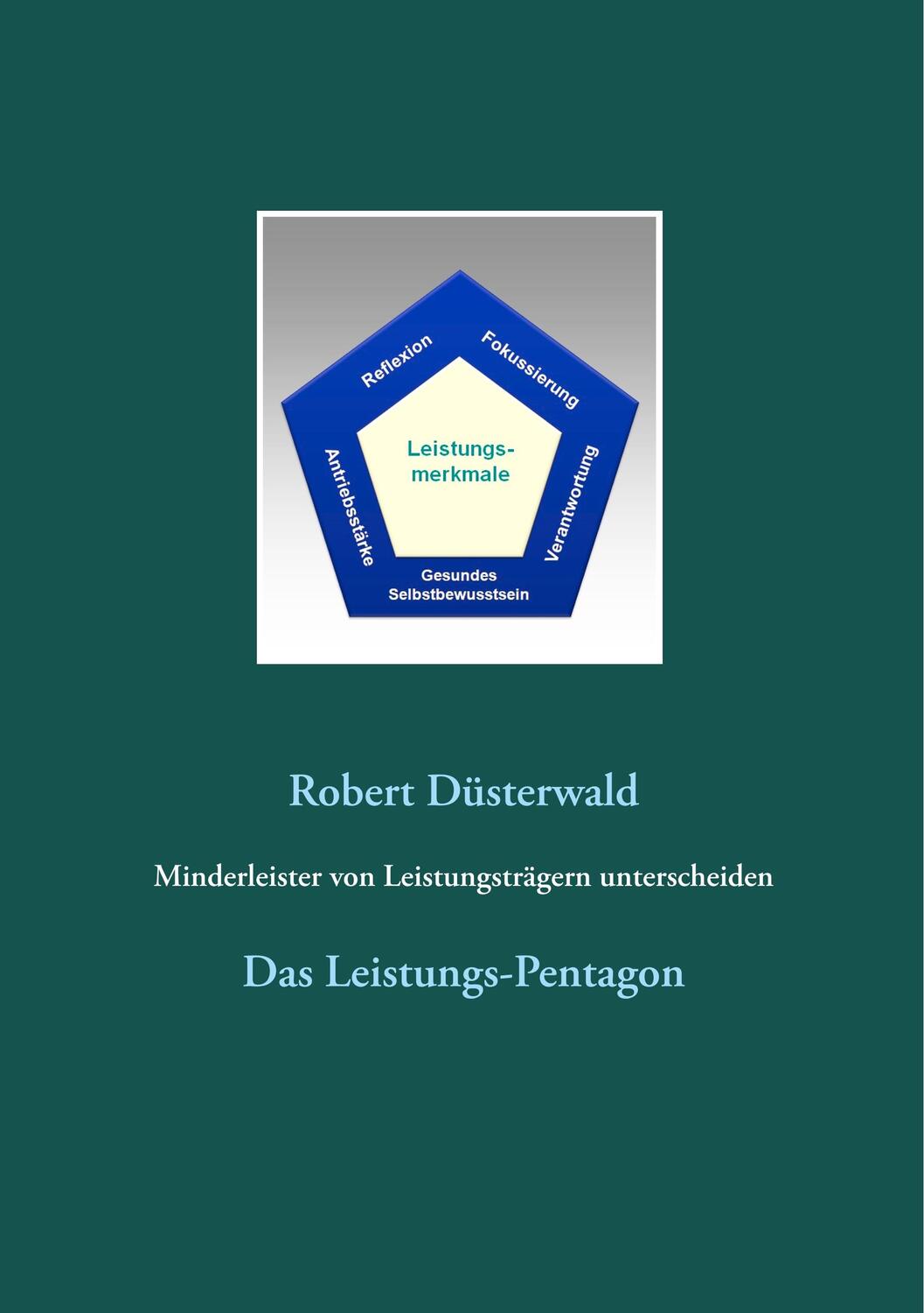 Cover: 9783748109945 | Minderleister von Leistungsträgern unterscheiden | Robert Düsterwald