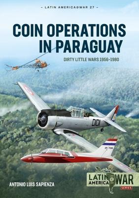 Cover: 9781915070746 | Coin Operations in Paraguay | Dirty Little Wars 1956-1980 | Sapienza